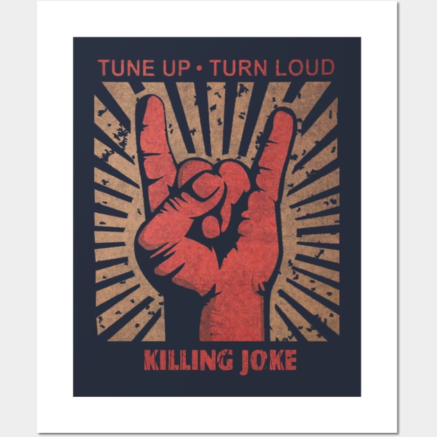 Tune up . Turn Loud Killing Joke Wall Art by MenGemeyMashkan